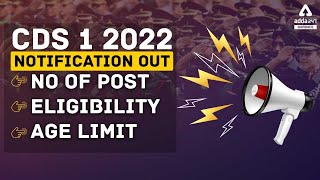 CDS 1 2022 Notification | No. of Post, Eligibility, Age Limit & Complete Information