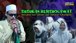 Susukan Bersholawat bersama Gus Jaelani dari Banaran Kaliangkrik...