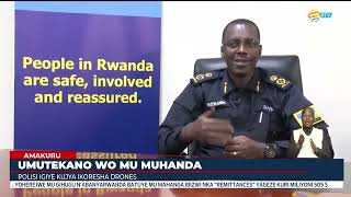 INDEGE (DRONE) POLICE Y'U RWANDA IRATANGIRA GUKORESHA 2025 MUKURINDA UMUTEKANO W'UMUHANDA.