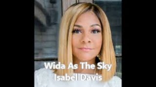 Wide As The Sky Lyric Video By Isabel Davis