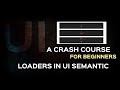 Semantic UI Tutorial| Loader classes in UI Framework| Responsive framework tutorial for Beginners