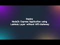 Deploy Node.js Express on AWS Lambda with Layers (Without API Gateway)