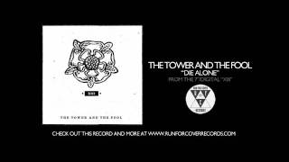 The Tower And The Fool - Die Alone (Official Audio)