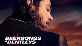 Post Malone - beerbongs & bentleys - Out Now