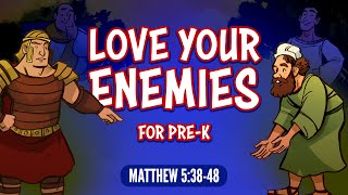 Bible Stories for Preschoolers: Love Your Enemies - Matthew 5 (Sharefaithkids.com)