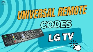 Universal Remote Codes for LG TV - A Complete Guide With All The Remote Codes