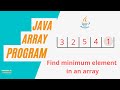 How To find minimum element from array in java | Java Practice Programs | Code Bode