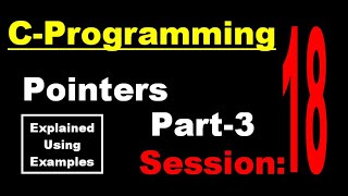 Session 18: Pointers with Structures and Functions
