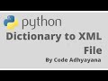 Python Dictionary to XML file