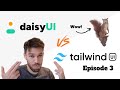 daisyUI vs Tailwind UI vs Moron - [Episode 3]