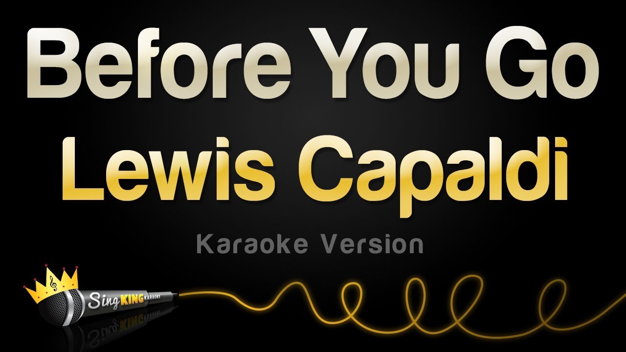 Don't go караоке. Let it Roll Lewis Capaldi караоке. Karaoke go