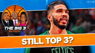 Are Celtics STILL a Top 3 Team in the NBA? | Big 3 NBA Podcast