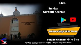 Live:  Sunday Gurbani Keertan Gurdwara Singh Sabha France #  ਪੰਜਾਬ ਚੈਨਲ