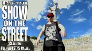 FUERON ESTAS CALLES BY CLAVE HH  SHOW ON THE STREET 2017