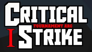 Roblox Critical Strike: TOURNAMENT ARC - Round 1