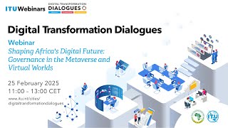 Shaping Africa’s Digital Future: Governance in the Metaverse and Virtual Worlds (25 February 2025)