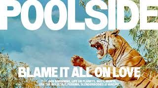 Poolside - 'Sea Of Dreams' (Official Audio)