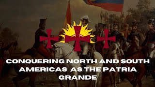 Conquering North and South America as the Patria Grande