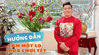 Quá Dễ ! Hướng dẫn cắm lọ hoa Tết CHUẨN HÀ NỘI| Cùng Cháu Vào Bếp