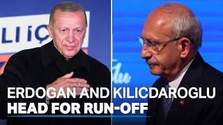 Erdogan and Kilicdaroglu head for run-off election