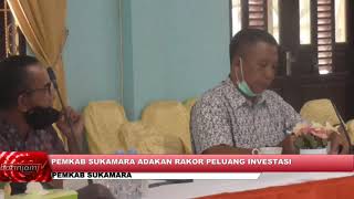 PEMKAB SUKAMARA ADAKAN RAKOR PELUANG INVESTASI