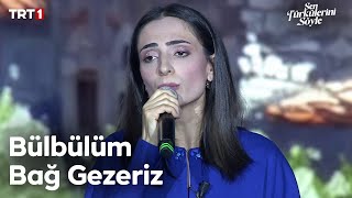 Işılay Cansu Akkurt - Bülbülüm Bağ Gezeriz  - Sen Türkülerini Söyle 28. Bölüm @trt1