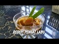 Resepi Pengat Labu