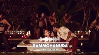 Sammohanuda (slow+reverb) song| @stereomusics..