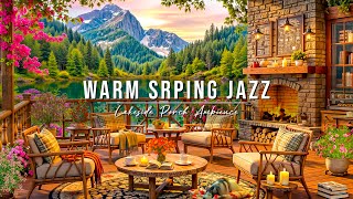 Warm Jazz Music for Relax \u0026 Study 🌺 Spring Lakeside Porch Ambience ~ Smooth Jazz Instrumental Music