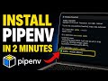 How to install Python pipenv for environment management - Beginner Guide
