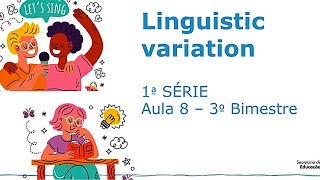 1ANO Linguistic variation- aula de inglês - Material Digital repositório cmsp 2023