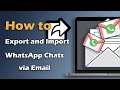 How to Export and Import WhatsApp Chat via Email