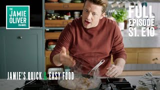 Jamie Oliver's Quick \u0026 Easy Food | Episode 10 | Full Episode Season 1