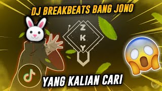 DJ BREAKBEATS BANG JONO SLOW || KKN DESA PENARI 👻🐰 - VIRAL TIKTOK 2022🔥