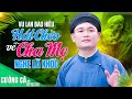 MÙA VU LAN Nhất Định Phải Nghe NHỮNG CA KHÚC NÀY ♫ Hát CHÈO Về MẸ CHA Cực Xúc Động NGHE LÀ KHÓC