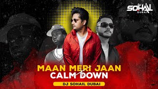 Maan Meri Jaan X Calm Down Mashup | DJ Sohail Dubai | King | Rema