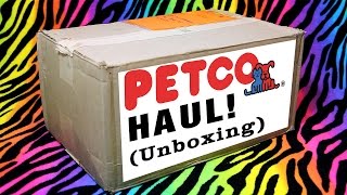 Petco HAUL! (Unboxing)