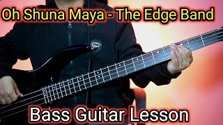 The Edge Band - Oh Shuna Maya Bass Guitar Lesson | Nepali Bass Guitar Lesson