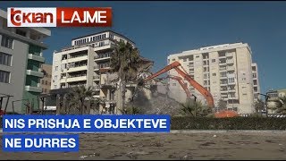 Nis prishja e objekteve ne Durres