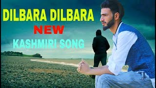 Dilbara Dilbara latest kashmiri song by Maahi Aamir