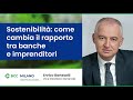 Sostenibilità: come cambia il rapporto tra banche e imprenditori