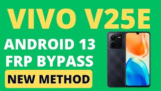 FRP Bypass New Method Vivo V25e🔓🔥🔥🛹| Vivo V25e FRP Bypass Guide👌👌👌 | Vivo V25e FRP Bypass🚀🧨🦅