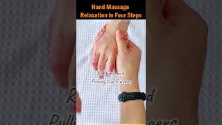 Hand Massage Relaxation in Four Steps
