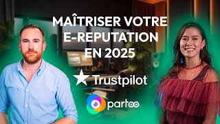 Maîtriser votre E-Réputation en 2025 : Stratégies Gagnantes avec Partoo \u0026 Trustpilot