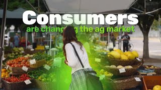 Consumers Are Changing the Ag Market