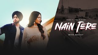 Nain Tere - Shubh Ft. Sonam Bajwa | You And Me | AKSH Music | Latest Mashups 2024