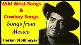 Wild West & Cowboy Songs and Music from Mexico (remastered 2020) # 2