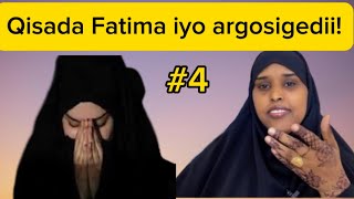 QISADA FAATIMA IYO ARGOSIGEDII CAJIIBKA AHAA!Q.4END@sawdamqaalib