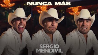 NUNCA MÁS... Mi Historia en una Canción ❤️‍🩹  - Sergio Mendivil Video Selfie