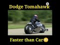 dodge tomahawk fastet bike in the world faster than car